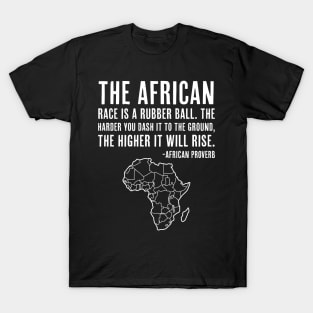 The African Race...will rise, African Proverb, Black History T-Shirt